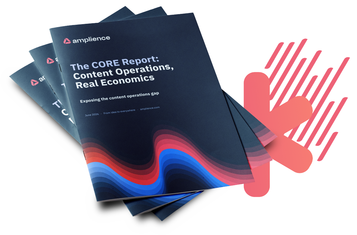 Amplience CORE Report booklet covers stacked, titled “Content Operations, Real Economics”.